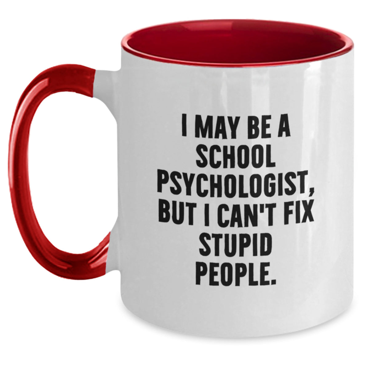 School Psychologist Gift for Him - Witty Keepsake Two Tone Coffee Mug - Main