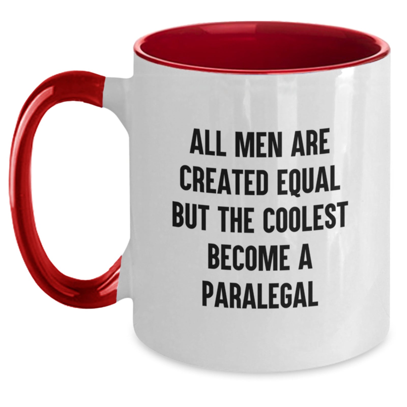 Funny Paralegal Gifts from Friends, Paralegal Two Tone Coffee Mug, All Men Are Created Equal But The Coolest Become A Paralegal Mugs for Paralegal - Main