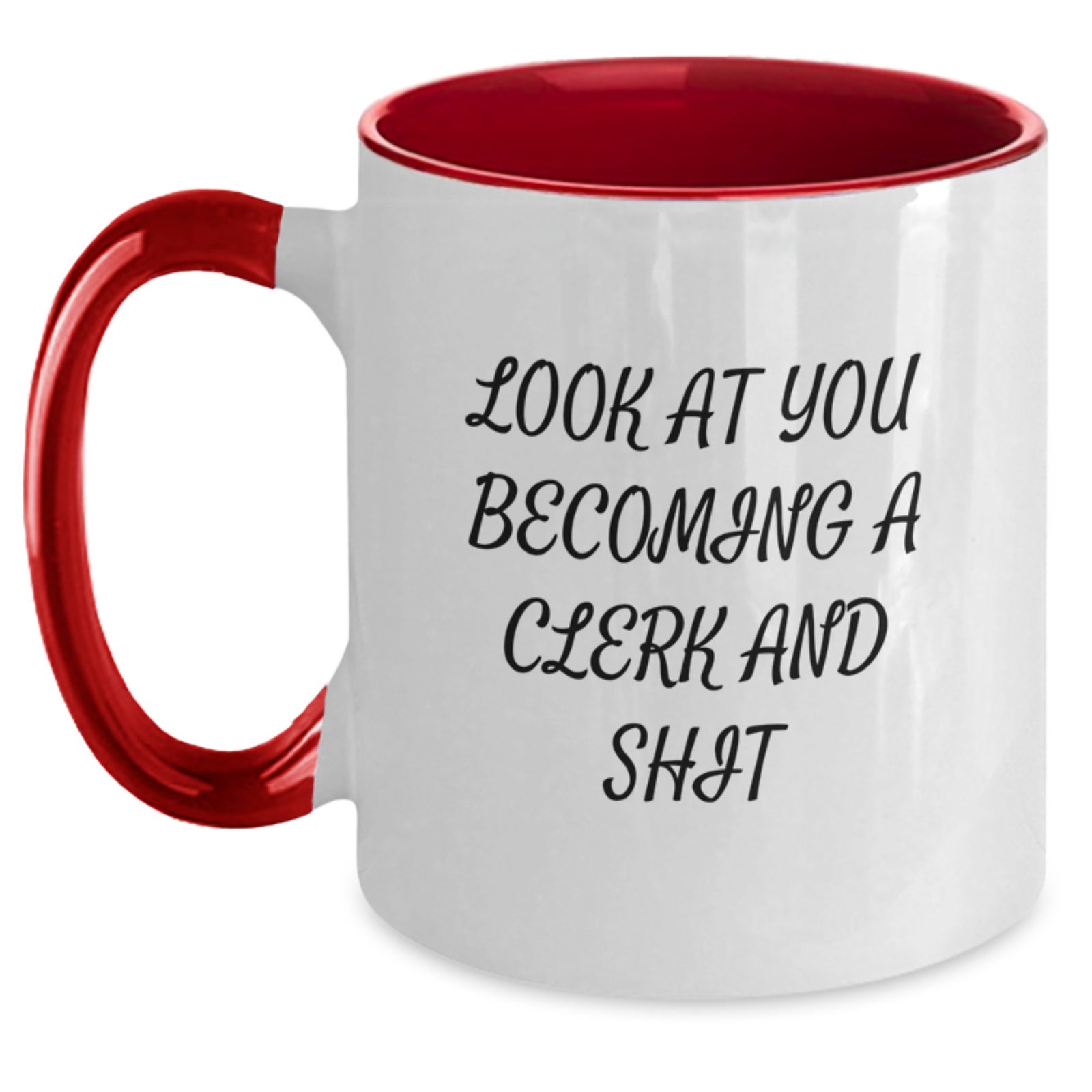 Clerk Two Tone Coffee Mug Gift for Him - Look At You Becoming A Clerk - Main