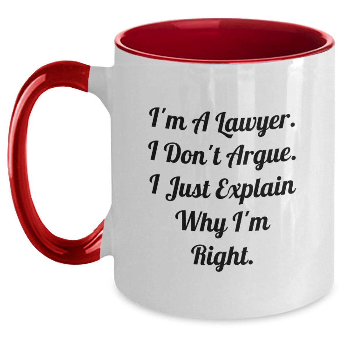 Funny Lawyer Gifts from Friends for Lawyer Graduation Two Tone Coffee Mug - I'm a Lawyer I Don't Argue Mugs - Main