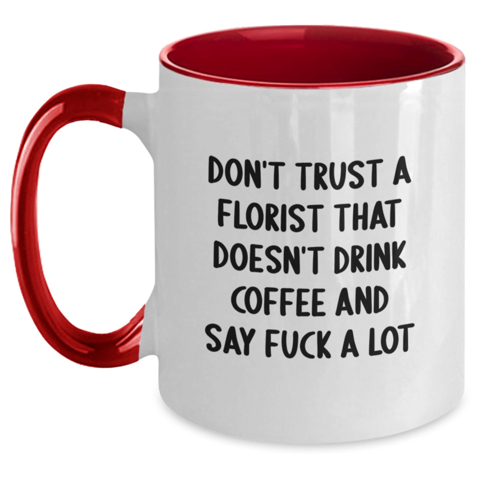 Funny Florist Gifts from Friends for Florists on Valentine's - Two Tone Coffee Mug - Main