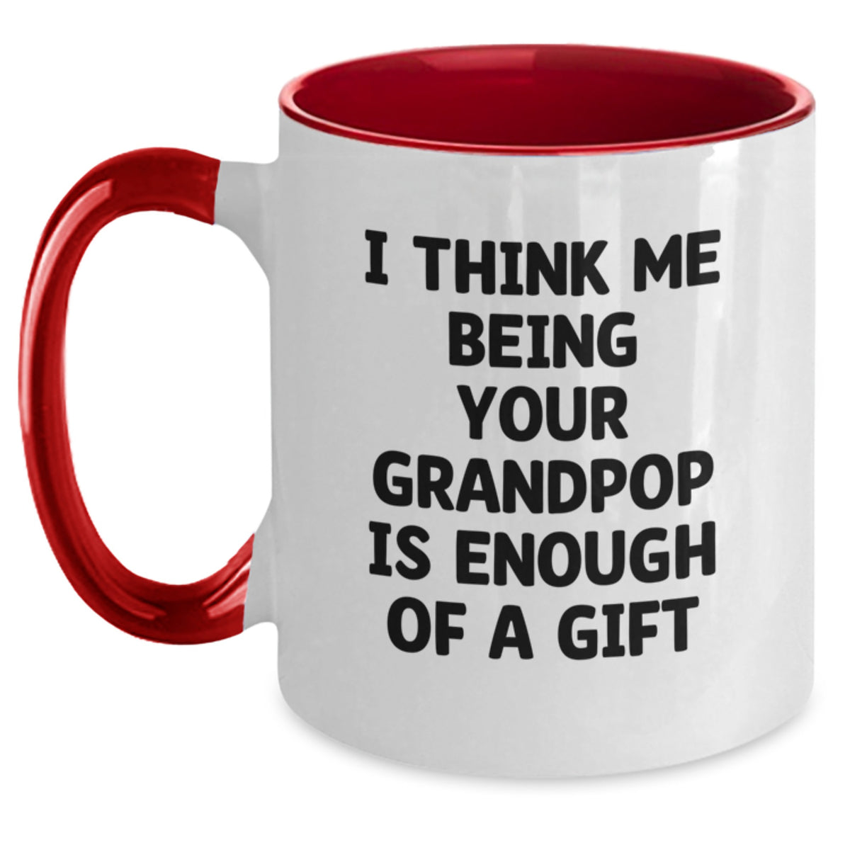 Grandpop Gifts from Me to You - Funny Quote Two Tone Coffee Mug for Men - Black and White, Red and White, Navy and White, Pink and White, Christmas Unique Gifts for Grandpop, Grandpop Men - Main