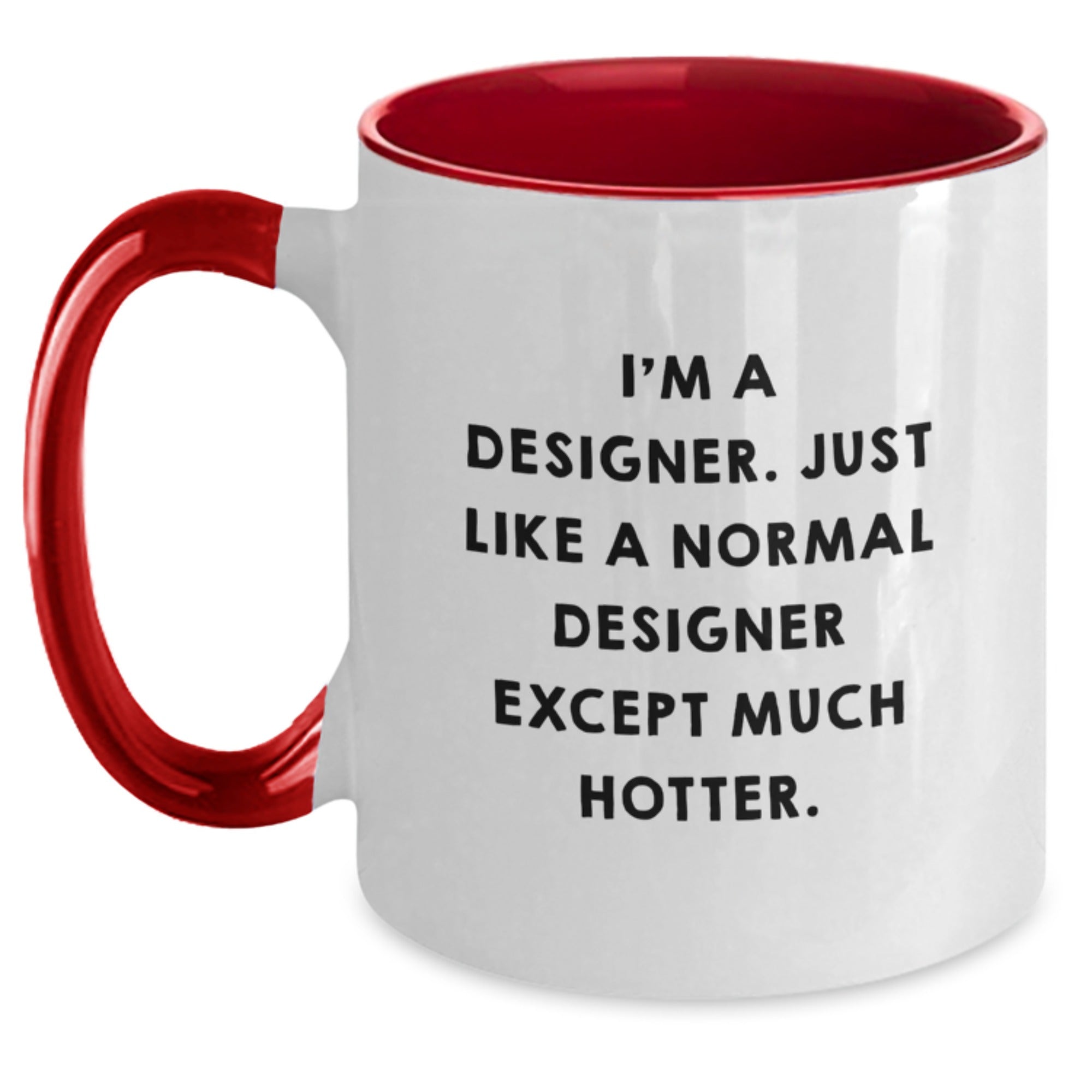 Funny Designer Coffee Mugs Gifts from Friends for Designer Coworkers Black and White Two Tone Coffee Mug, I'm A Designer Except Much Hotter - Main