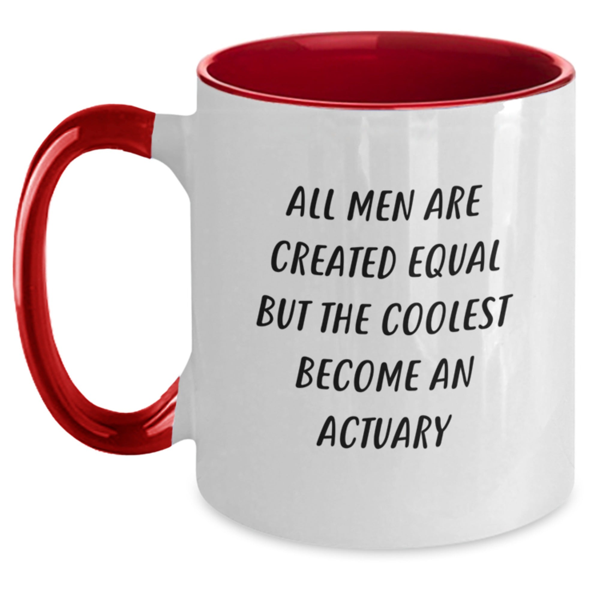 Funny Actuary Gifts for Men, Two Tone Coffee Mug with Inspirational Quote, Graduation Unique Gifts from Friends and Family, 'All Men Are Created Equal But The Coolest Become An Actuary' - Main