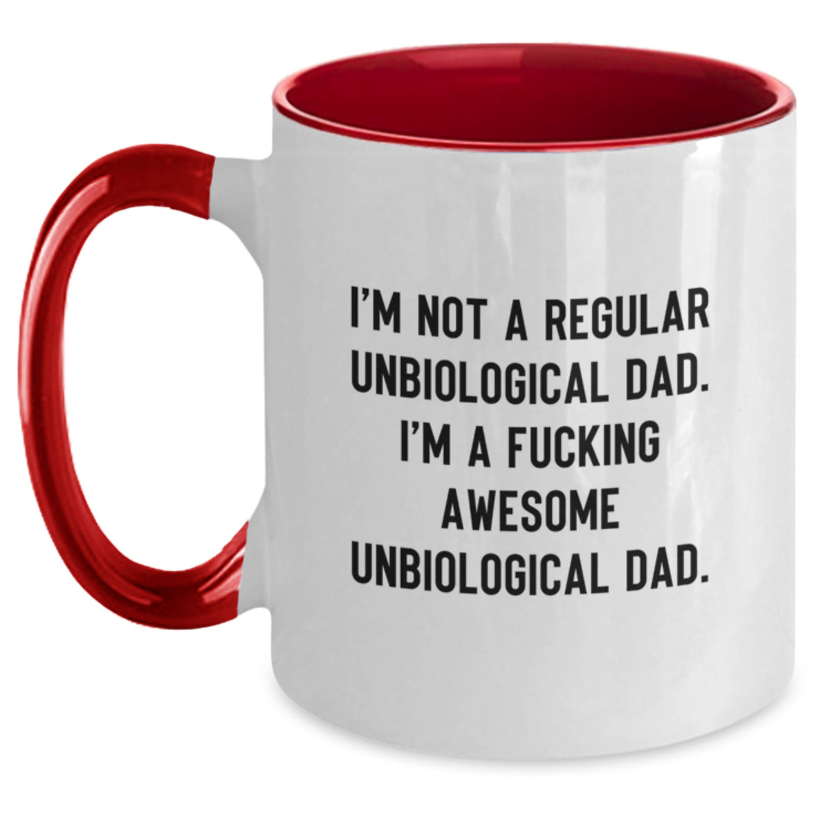 Funny Unbiological Dad Gifts from Men - I'm Not A Regular Unbiological Dad. I'm A F--king Awesome Unbiological Dad. Two Tone Coffee Mug for Unbiological Dad - Unique Graduation Gifts - Main
