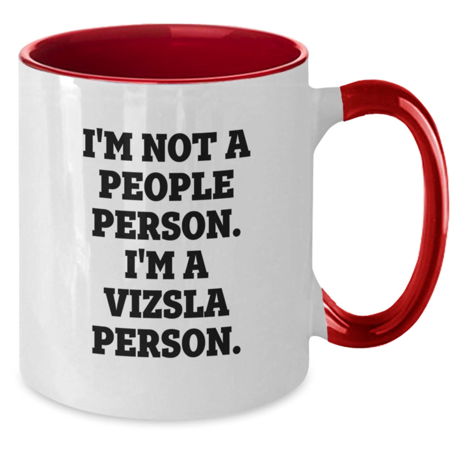 Funny Vizsla Dog Gifts from Men to Vizsla Dog Lovers on Birthday - I'm Not A People Person. I'm A Vizsla Person. Coffee Mug - Additional