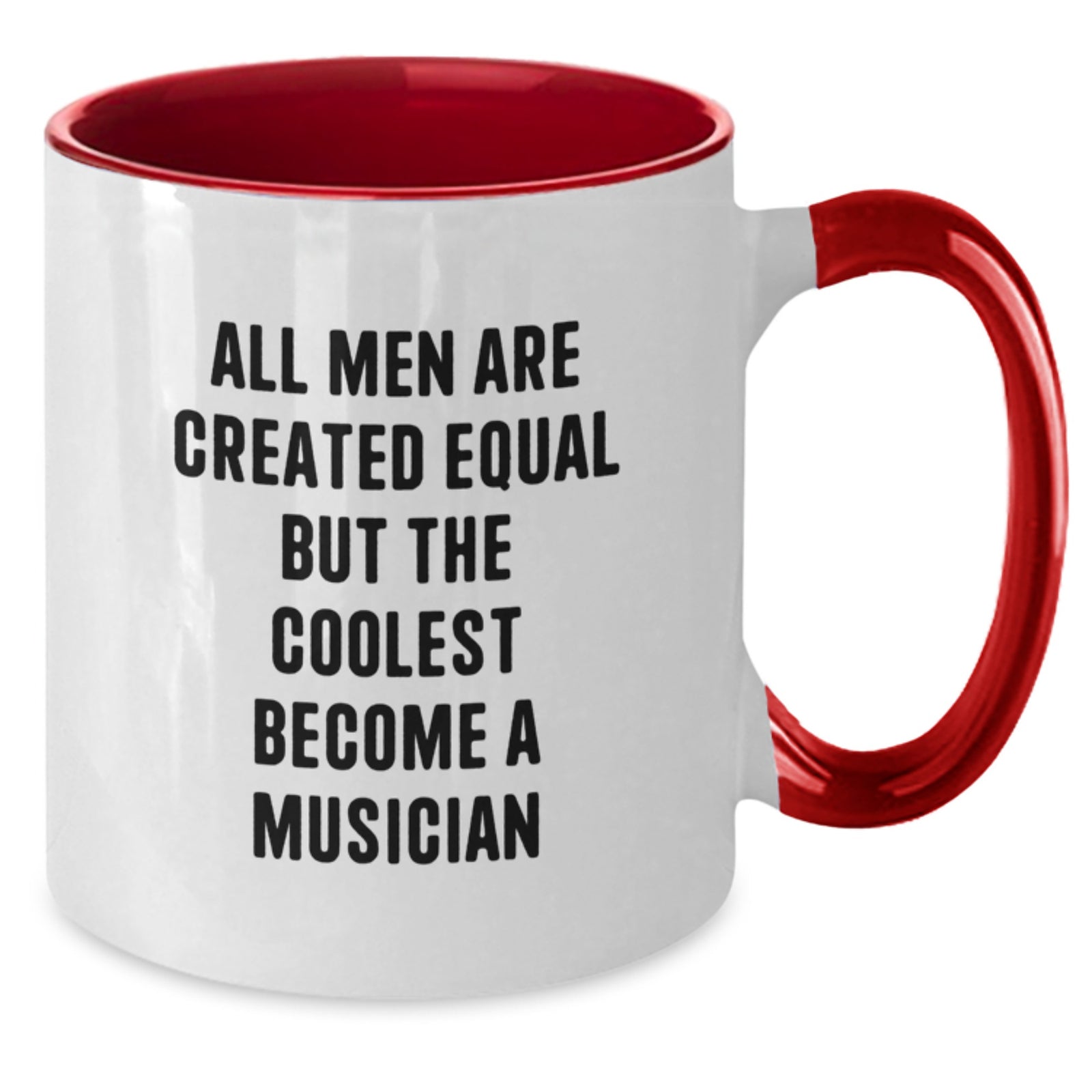 Funny Musician Gifts from Friends - All Men Are Created Equal But The Coolest Become A Musician Two Tone Coffee Mug for Birthday - Additional