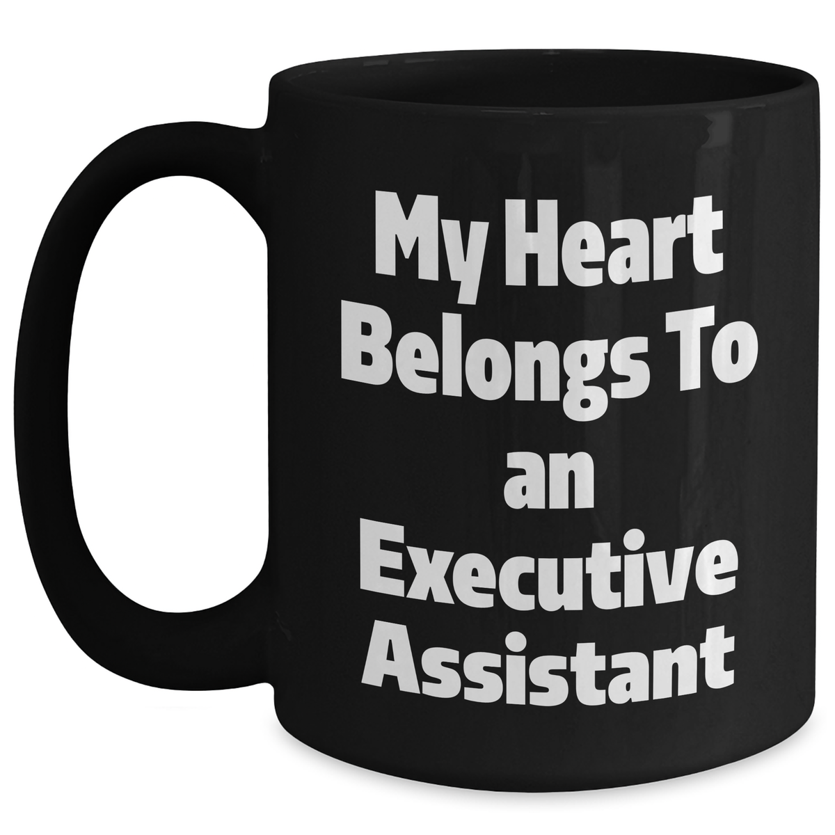 Funny Executive Assistant Gifts from Men Friends Family - Black Coffee Mug 'My Heart Belongs To An Executive Assistant' - Main