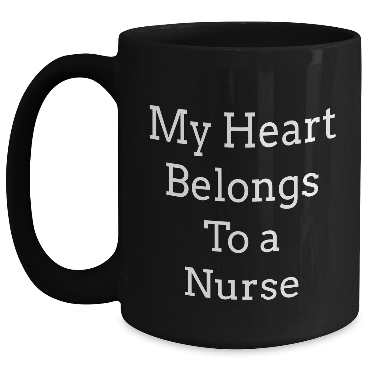Funny Nurse Gifts, My Heart Belongs To A Nurse Black Coffee Mug, Father's Day Unique Gifts from Men to Nurse - Main