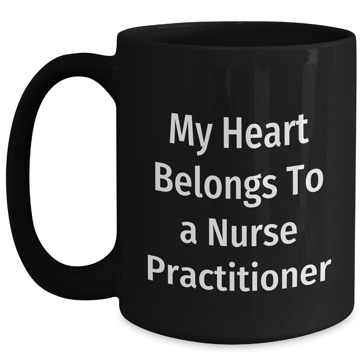 Funny Nurse Practitioner Gifts - My Heart Belongs To A Nurse Practitioner Black Coffee Mug, Gifts from Men to Nurse Practitioner, Father's Day Unique Gifts - Main