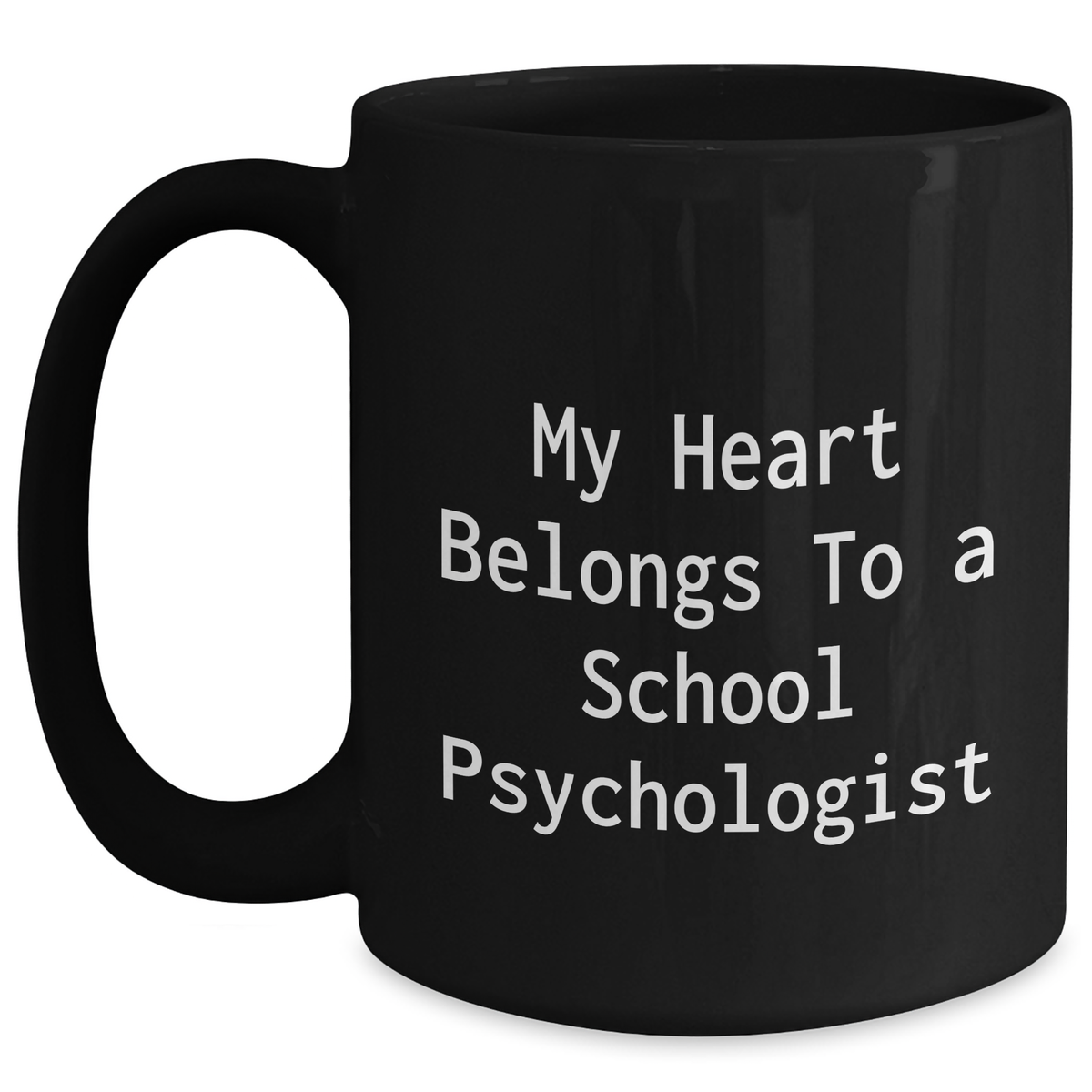 School Psychologist Gifts, Funny Quote, Black Coffee Mug, 'My Heart Belongs To A School Psychologist', Gifts from Family to School Psychologist, Father's Day Unique Gifts - Main
