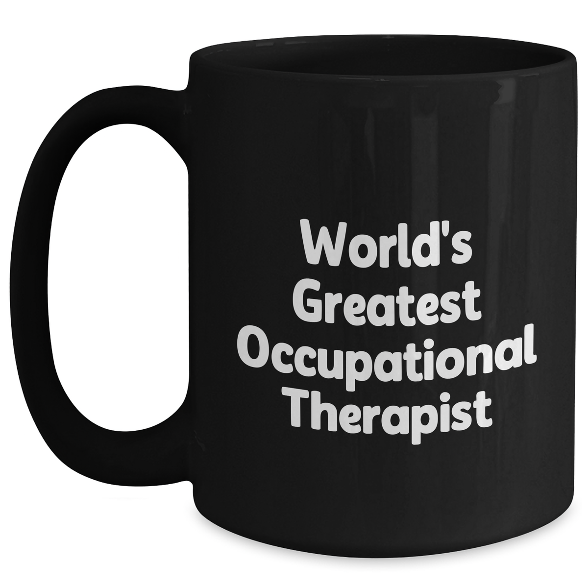 Funny 'World's Greatest Occupational Therapist' Black Coffee Mug Gifts for Occupational Therapist on Mother's Day from Family - Main