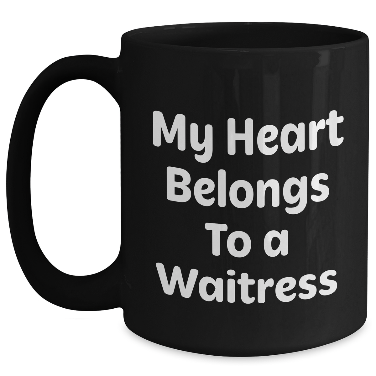 Funny Waitress Gifts from Men for Father's Day - My Heart Belongs To A Waitress Black Coffee Mug - Main