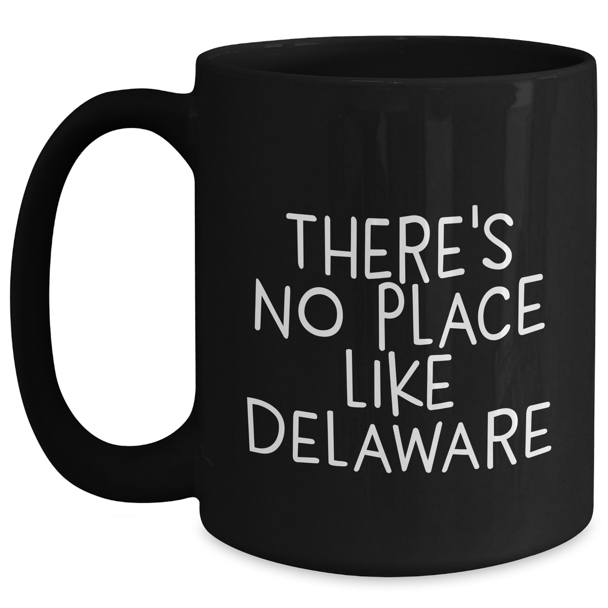 Delaware Fun Quote Black Coffee Mug, Gifts from Friends, Family, or Coworkers for Delaware Enthusiasts, Father's Day Unique Gifts - Main