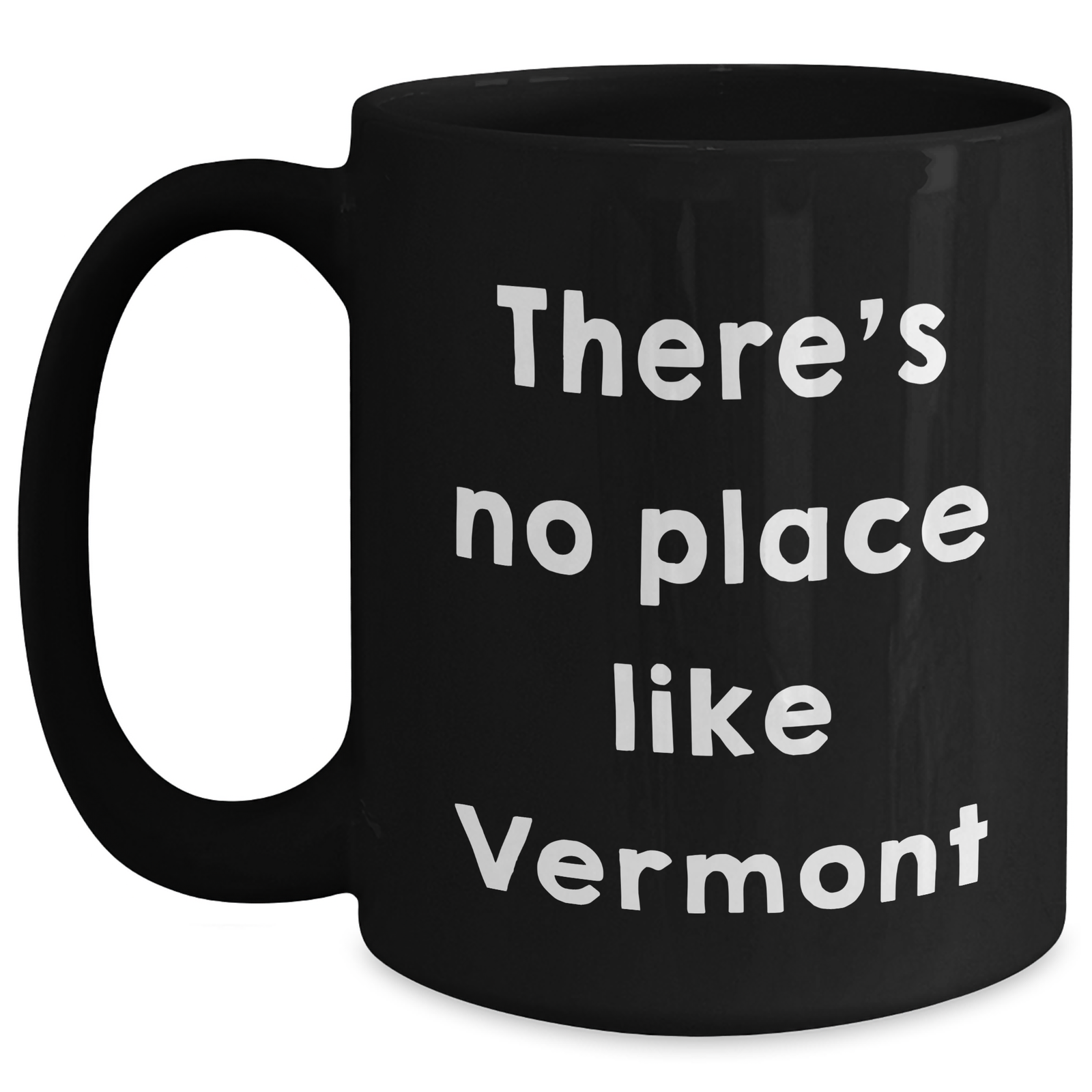 Vermont Gifts from Men to Friends - Funny Quote Coffee Mug for Father's Day, Black, 11oz or 15oz - Main