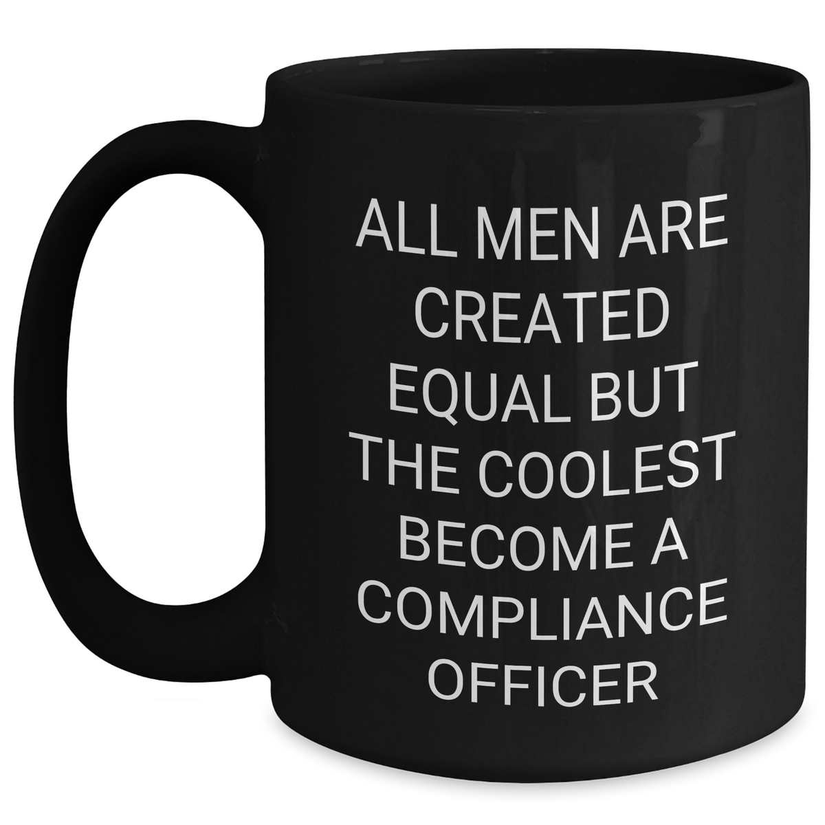 Compliance Officer Gifts Funny Quote Black Coffee Mug for Mom's Day from Friends and Family - Main