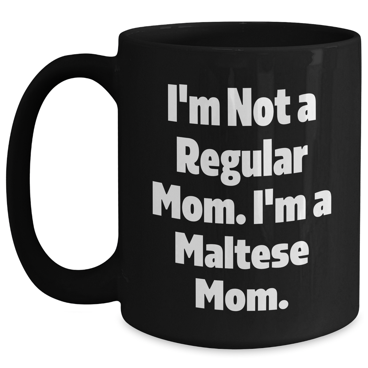 Maltese Dog Lovers' Funny Quote Gifts for Men from Family, Unique Black Coffee Mugs for Father's Day - Main