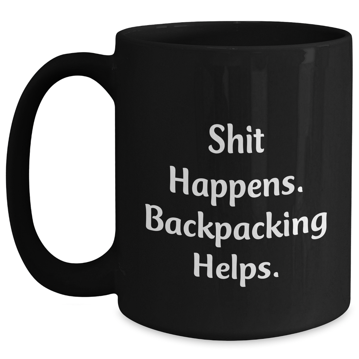 Funny Backpacking Gifts for Men - 'Shit Happens. Backpacking Helps.' Black Coffee Mug, Perfect for Father's Day from Friends to Family - Main