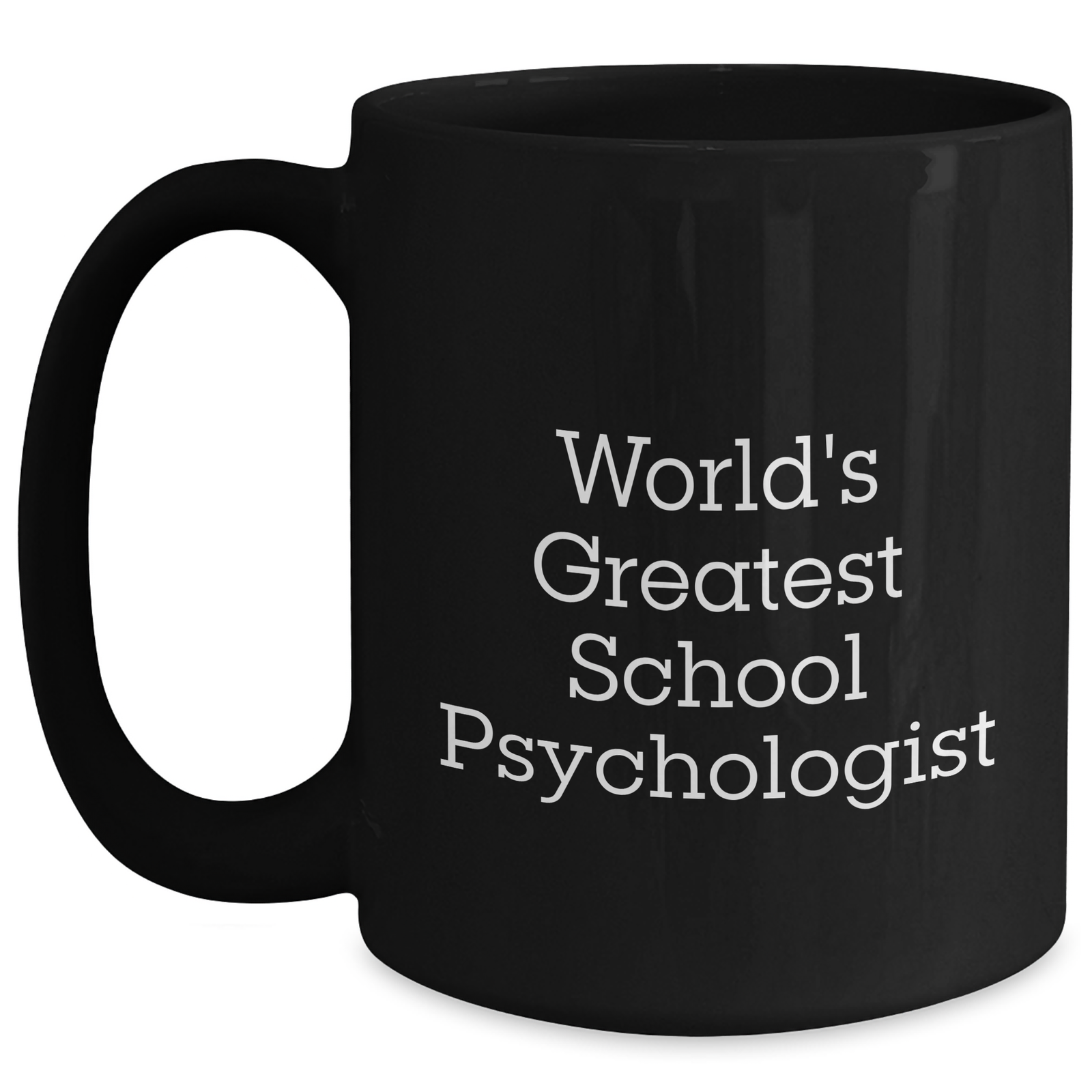 World's Greatest School Psychologist Funny Black Coffee Mugs, Gifts from Family to School Psychologist, Unique Father's Day Unique Gifts for Men - Main