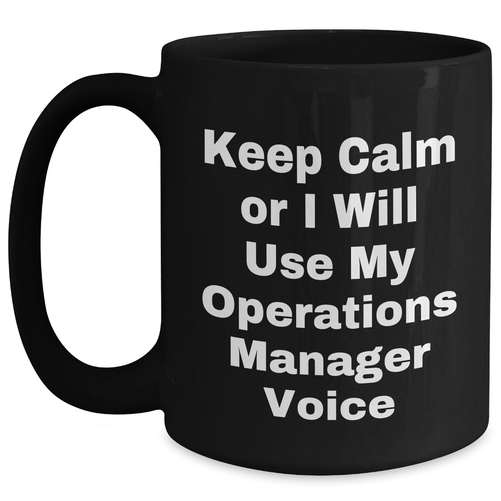 Funny Operations Manager Gifts, Black Coffee Mug for Her, 'Keep Calm Or I Will Use My Operations Manager Voice' Mother's Day Unique Gifts from Women, For Operations Manager Women, Funny Office Mugs - Main