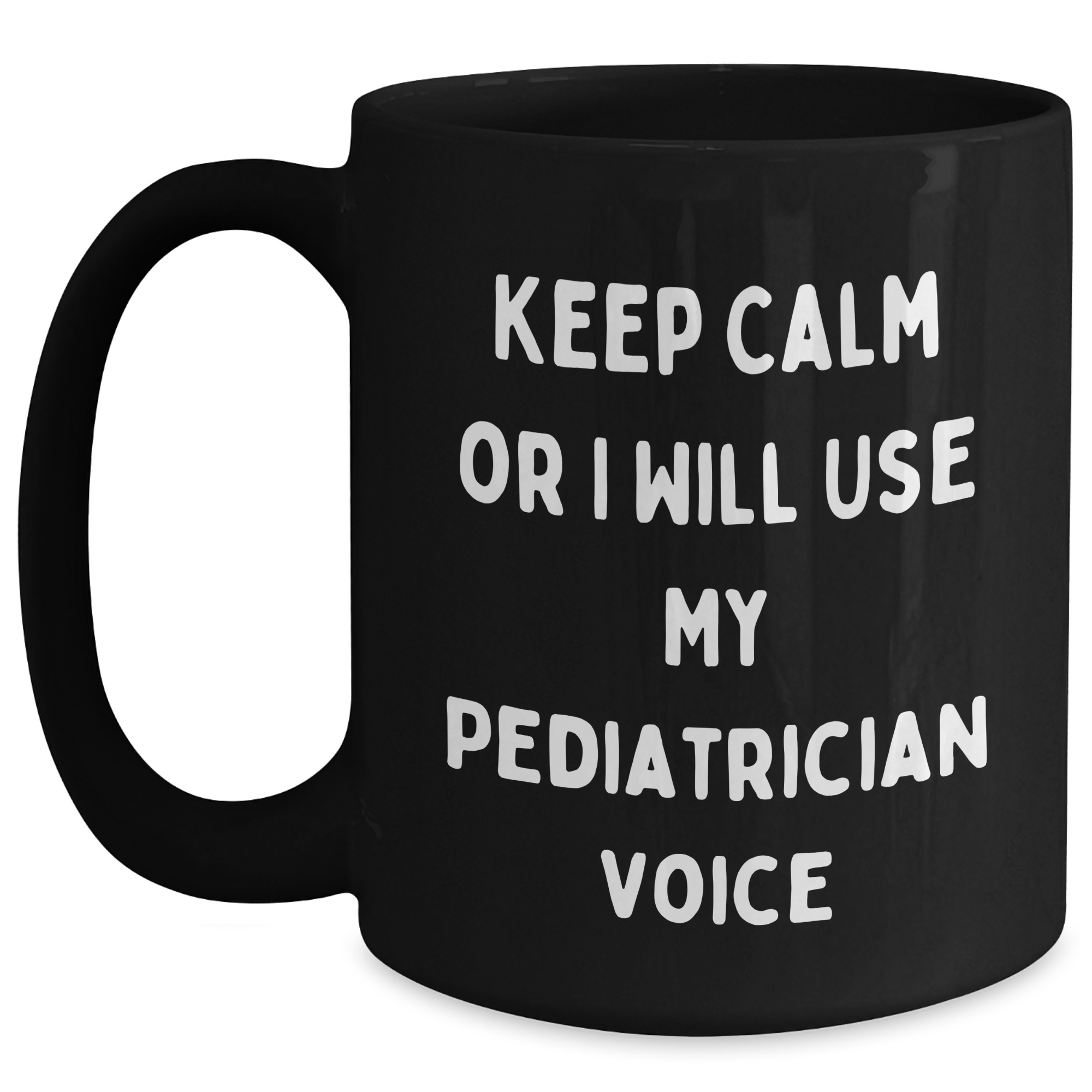 Pediatrician Gifts from Friends - Keep Calm Mother's Day Black Coffee Mug, Funny Quote, 11oz or 15oz, Ceramic Mug for Pediatrician, Gifts for Men, Women, Family, Unique, Funny - Main