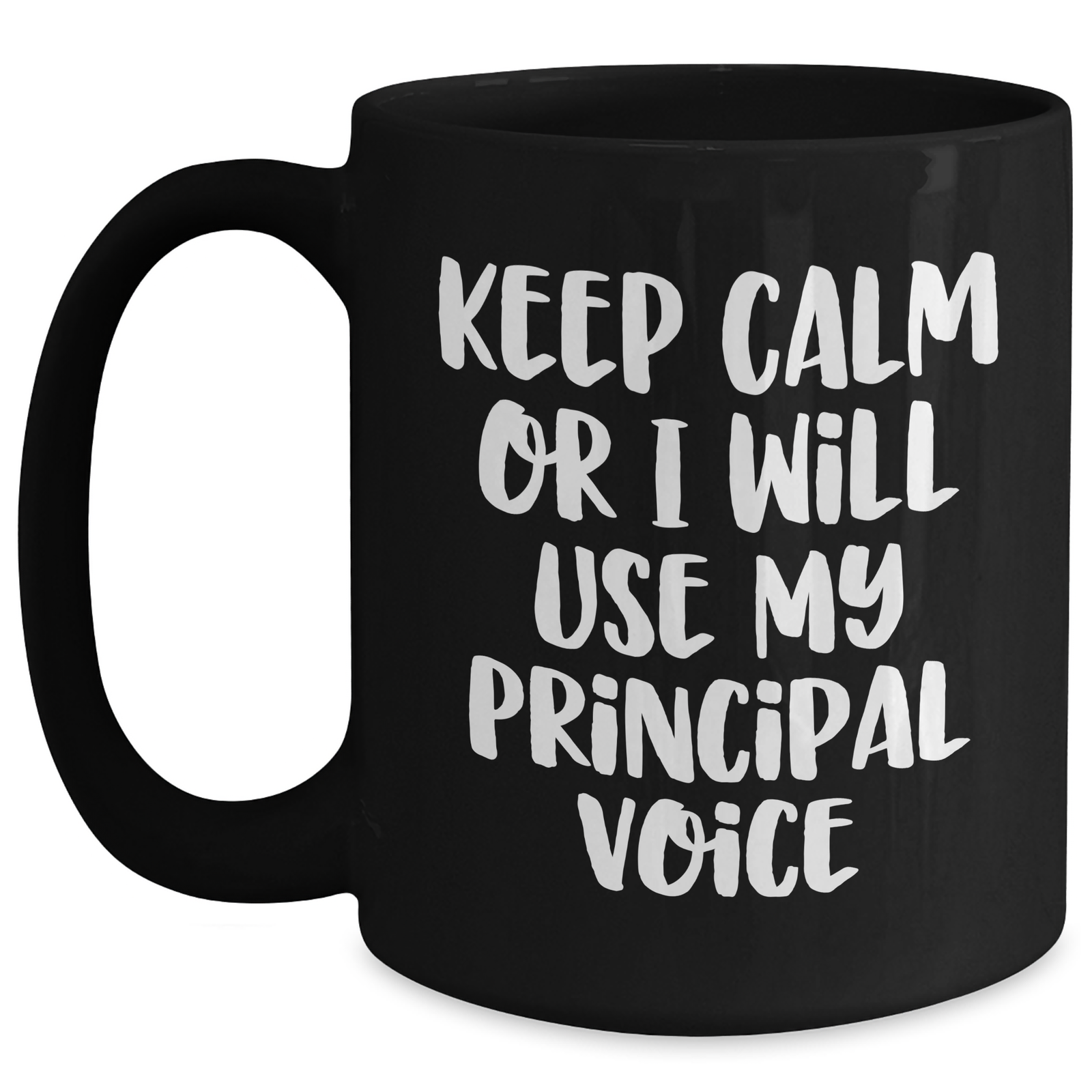 Funny Principal Quotes Gifts for Him, Black Coffee Mug from Men, 'Keep Calm Or I Will Use My Principal Voice', Father's Day Unique Gifts - Main
