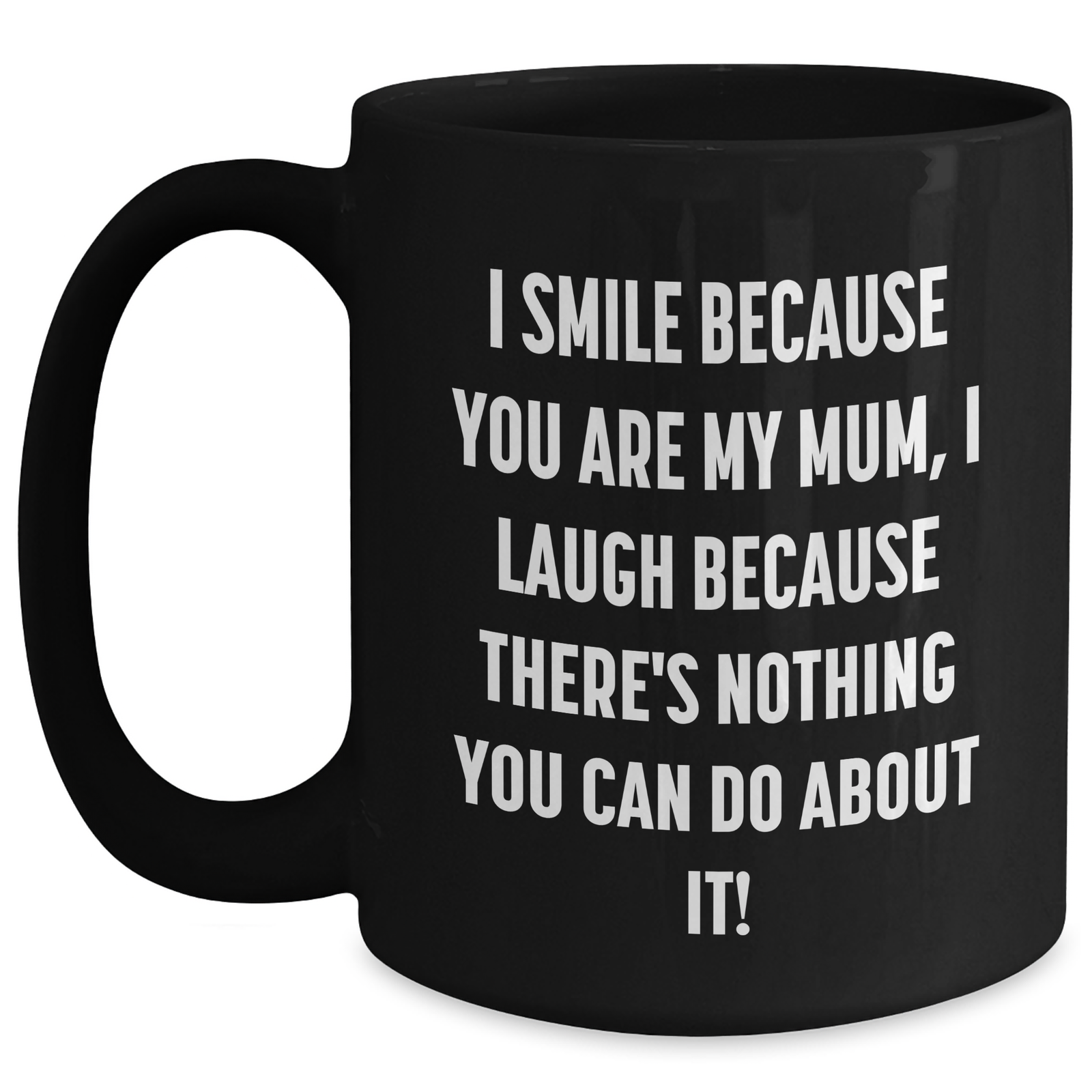 Funny Mum Gifts: Gifts from Men to Mum, Inspirational Quote Black Coffee Mug for Mother's Day - Main