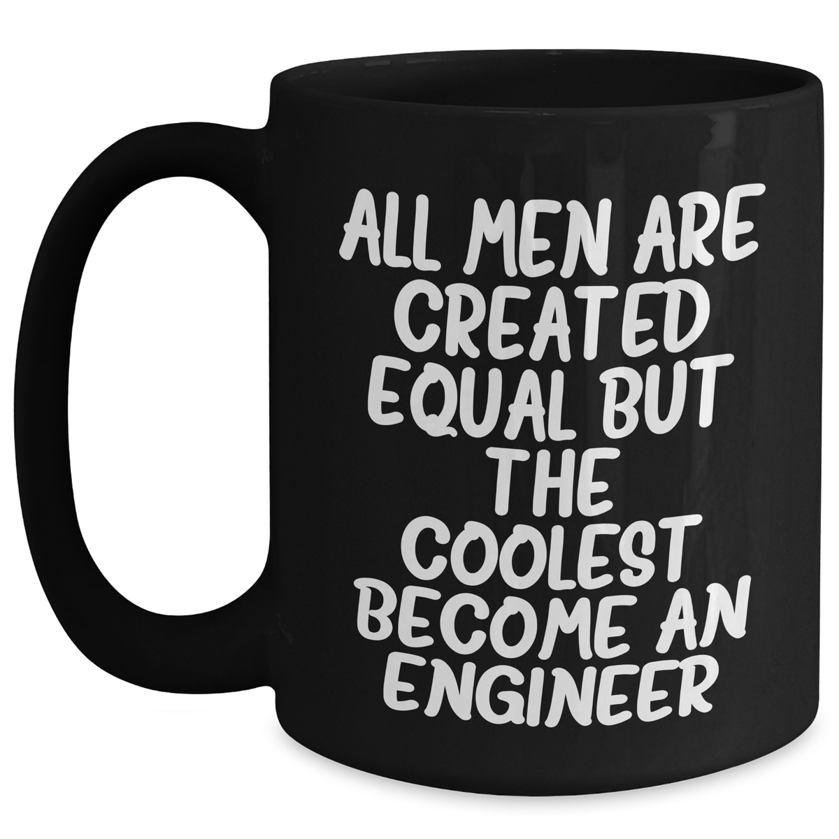 Funny Engineer Quote Black Coffee Mug Gifts for Her from Friends on Mother's Day - Main