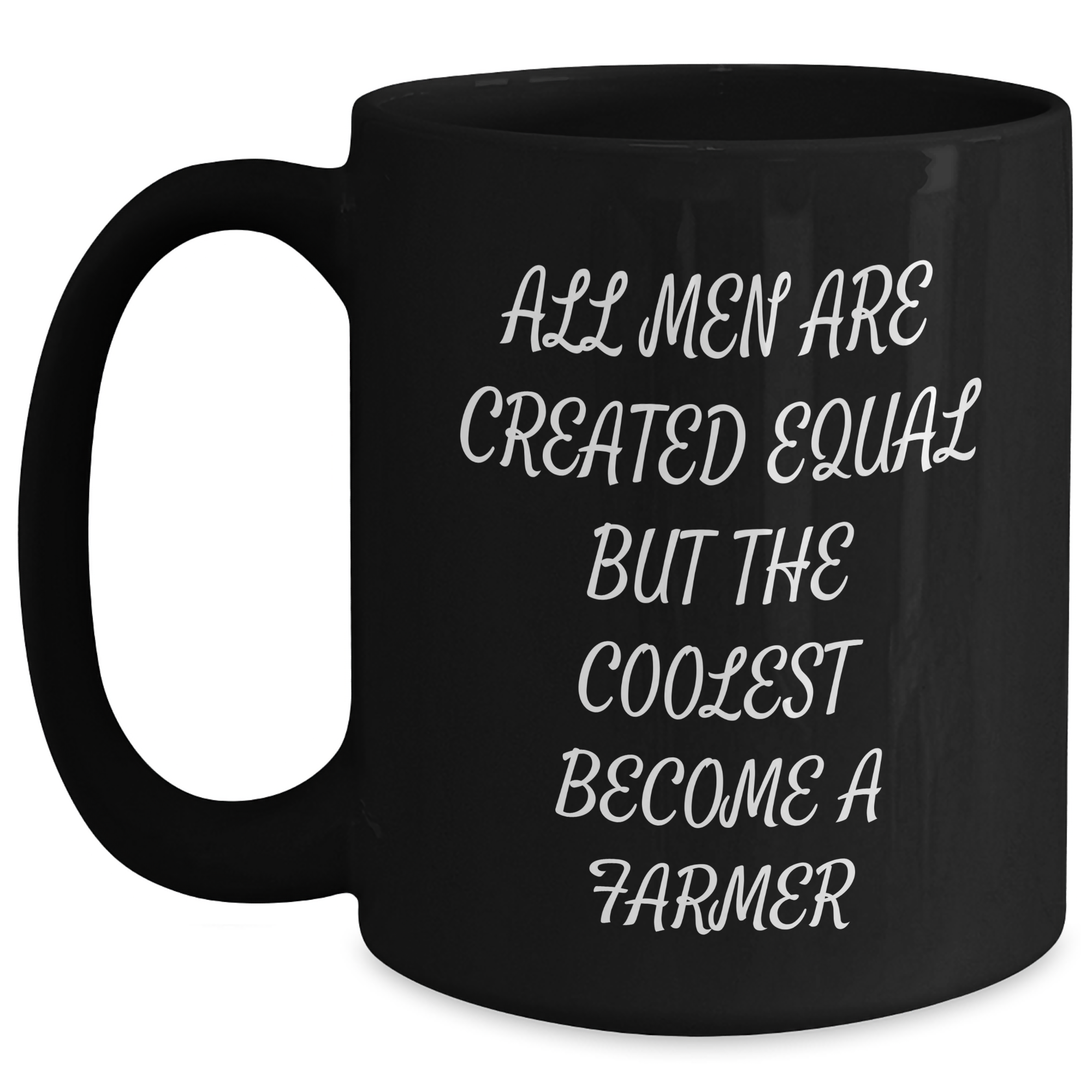 Funny Farmer Gifts for Men - 'All Men Are Created Equal But The Coolest Become A Farmer' Black Coffee Mug, Gifts from Friends, Family, Coworkers, or Women for Father's Day - Main