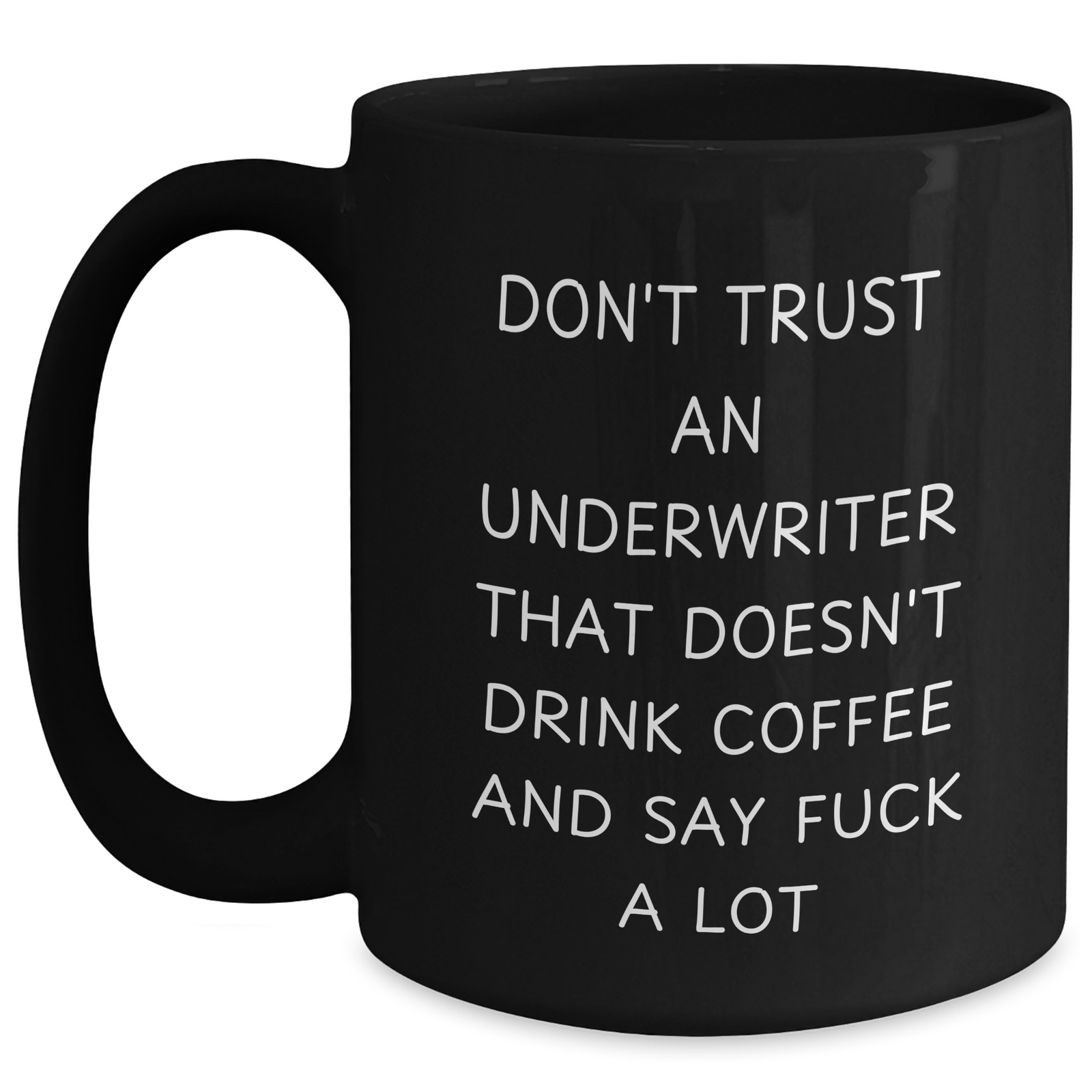 Underwriter Humor Gifts from Men to Underwriters, Funny Black Coffee Mug for Father's Day Unique Gifts - Main