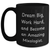 Gifts from Men to Mixologists - Black Coffee Mug with Inspirational Quote - Father's Day Unique Gifts for Him - Main