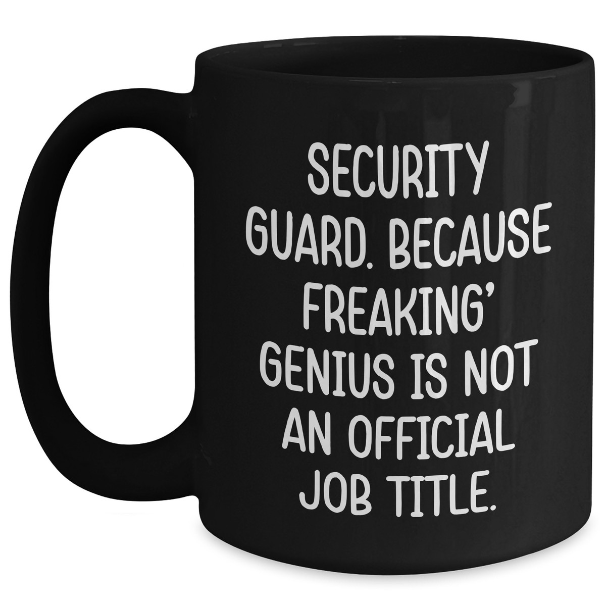 Funny Security Guard Gifts from Men to Security Guard Heroes - Black Coffee Mug, Unique Mother's Day Unique Gift - Main
