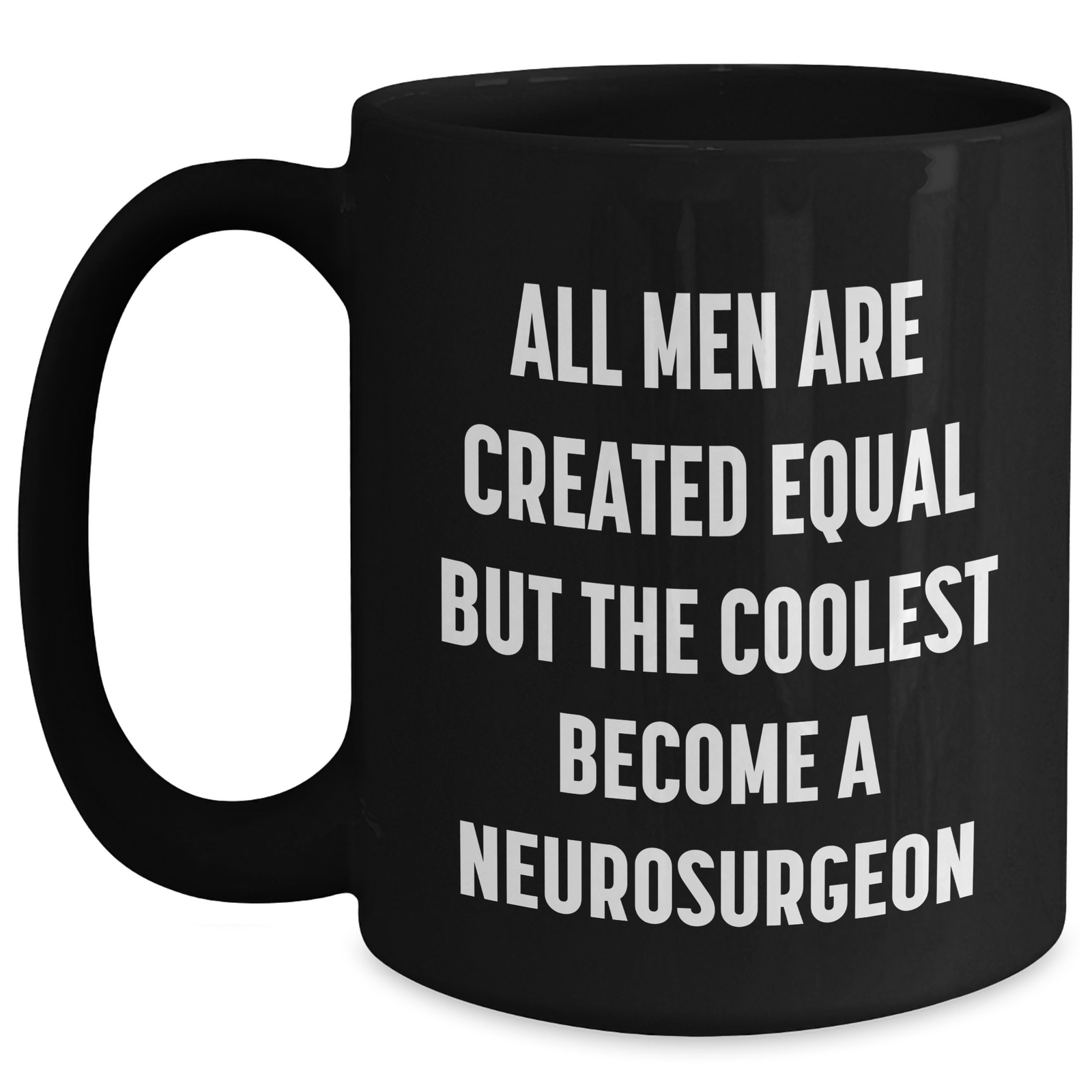 Funny Neurosurgeon Gifts for Her from Men, Inspirational Quote Black Coffee Mug, Mother's Day Unique Gifts - Main