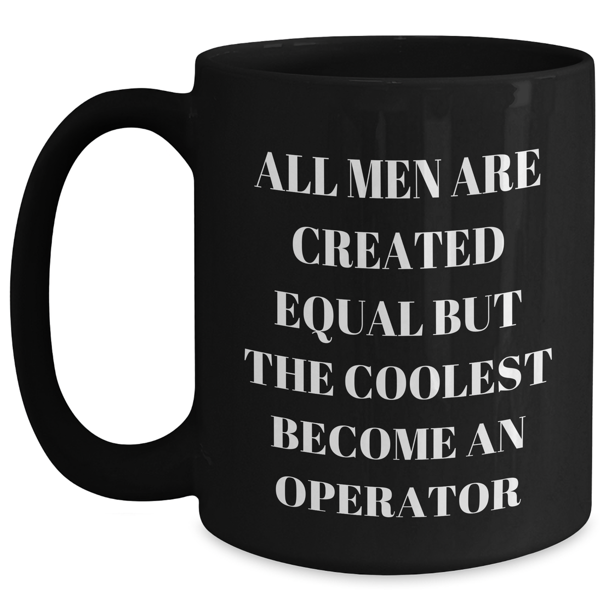 Operator Humor Black Coffee Mugs, Funny Gifts from Friends for Operator, Mother's Day Unique Gifts, 11oz or 15oz - Main