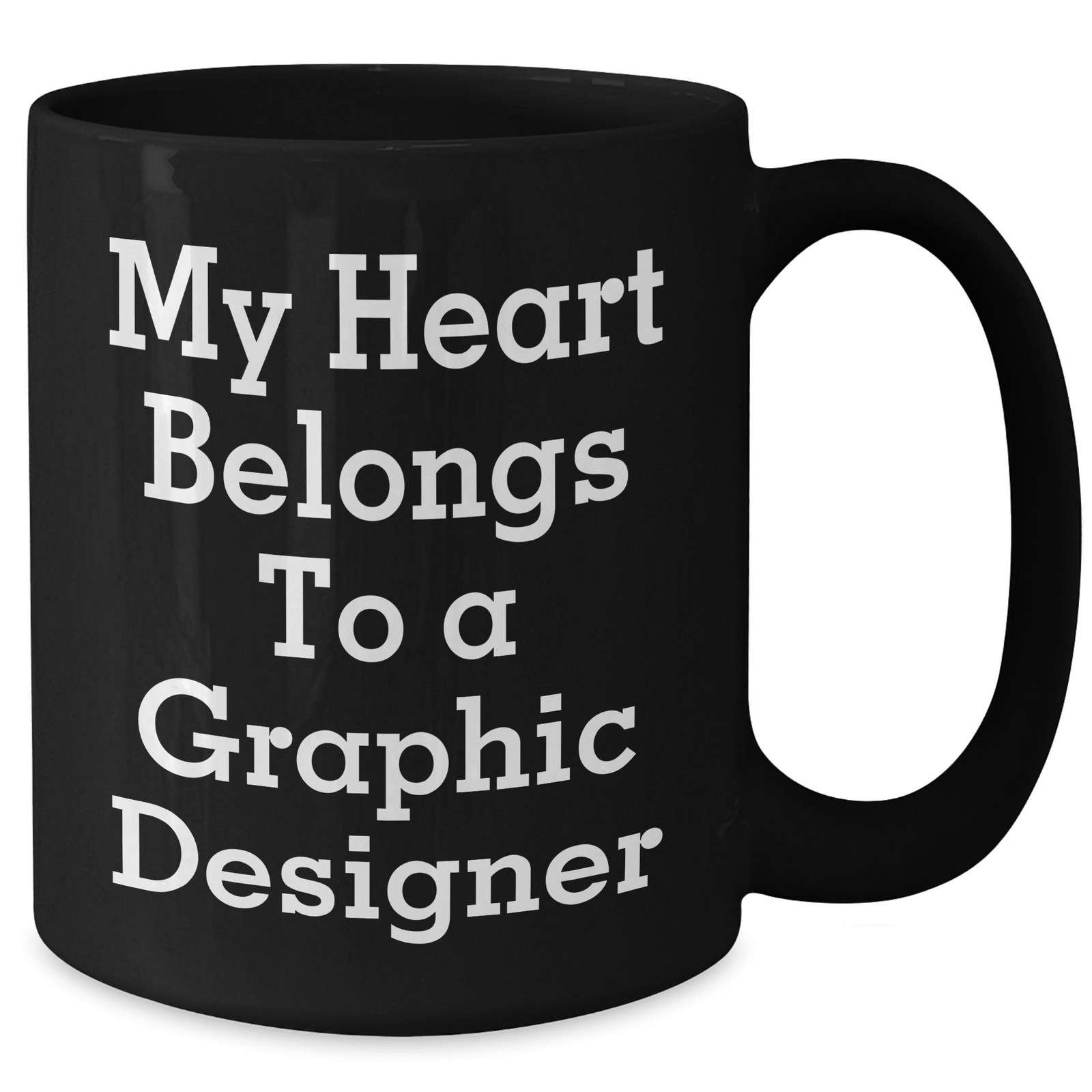 Funny Graphic Designer Gifts for Him - My Heart Belongs To A Graphic Designer, Black Coffee Mug, Unique Father's Day Unique Gift from Men to Graphic Designer - Additional