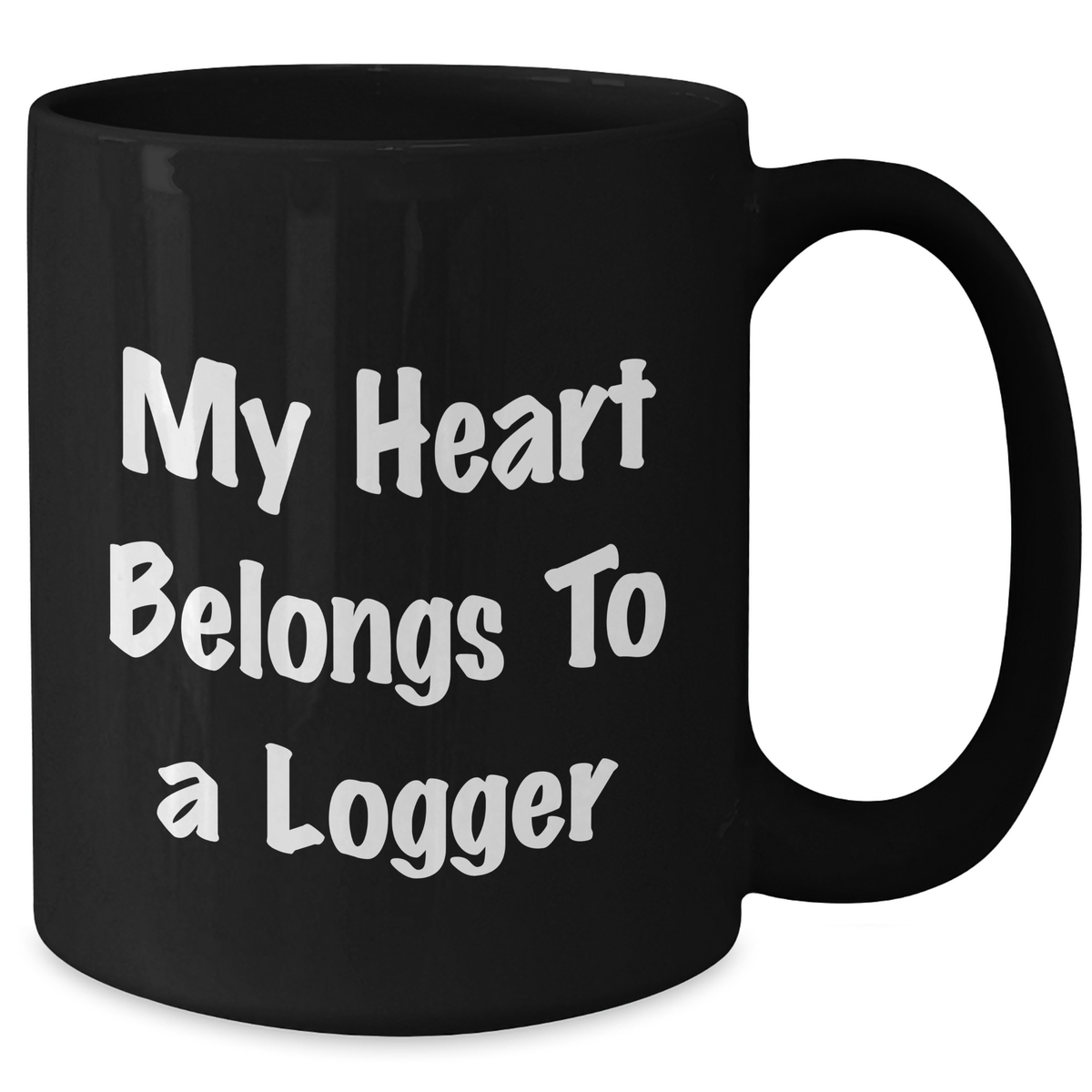 Funny Logger Gifts, 'My Heart Belongs To A Logger' Black Coffee Mug for Logger Lovers, Gifts from Friends to Logger, Unique Father's Day Unique Gifts - Additional