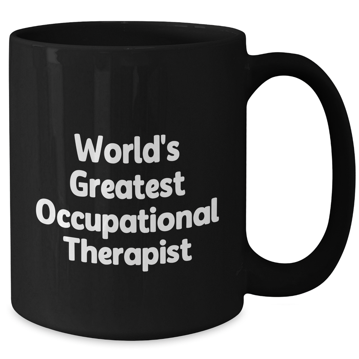 Funny 'World's Greatest Occupational Therapist' Black Coffee Mug Gifts for Occupational Therapist on Mother's Day from Family - Additional