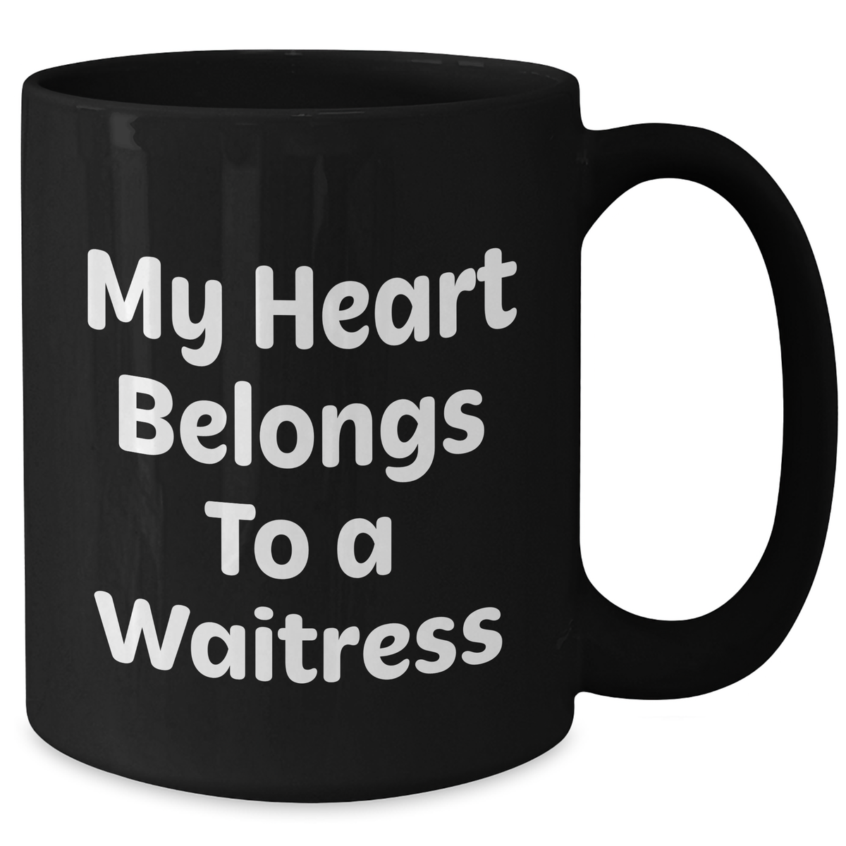 Funny Waitress Gifts from Men for Father's Day - My Heart Belongs To A Waitress Black Coffee Mug - Additional
