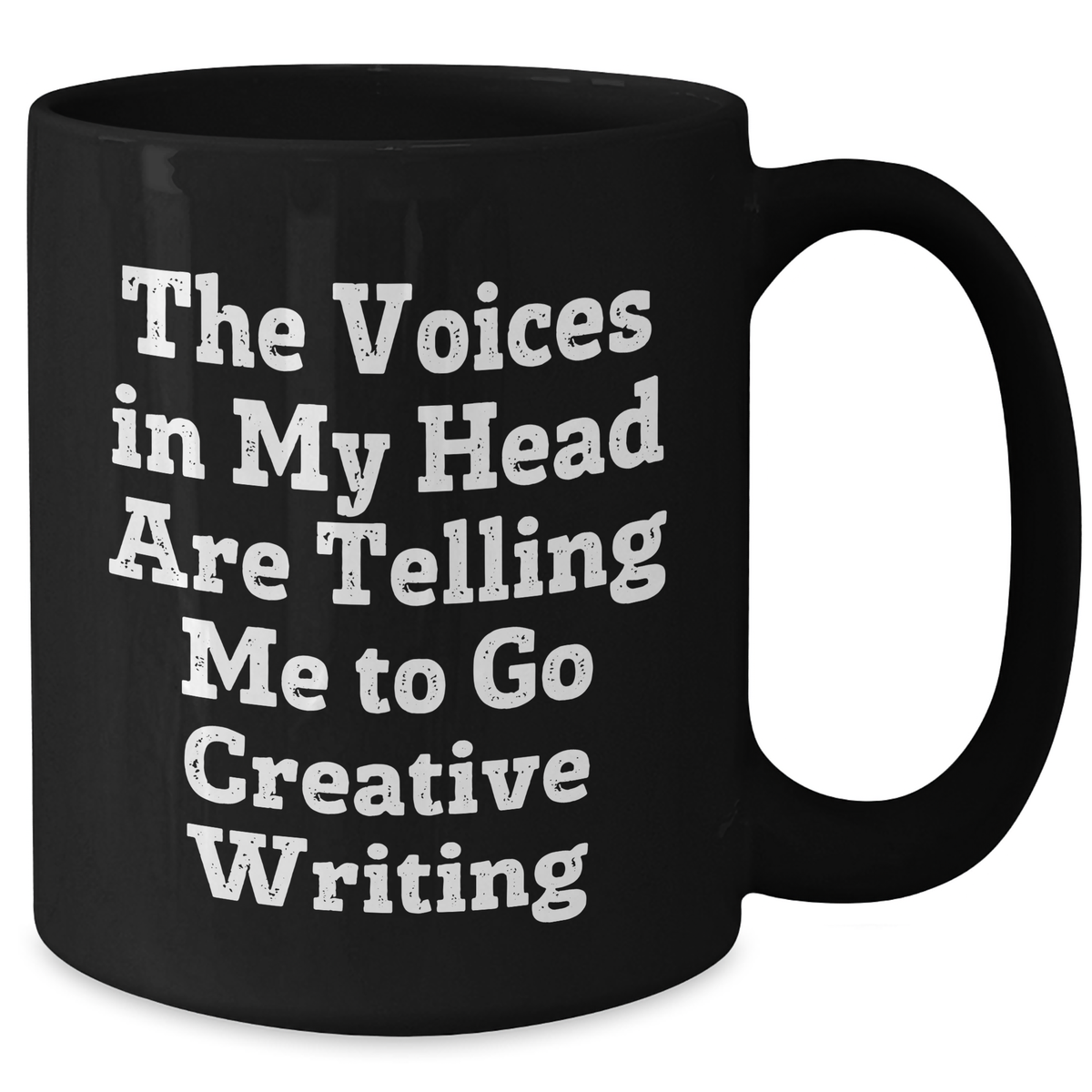 Creative Writing Humor Black Coffee Mug, Funny Gift from Friends to Family, Perfect for Men and Women on Father's Day - 'The Voices In My Head Are Telling Me To Go Creative Writing' - Additional