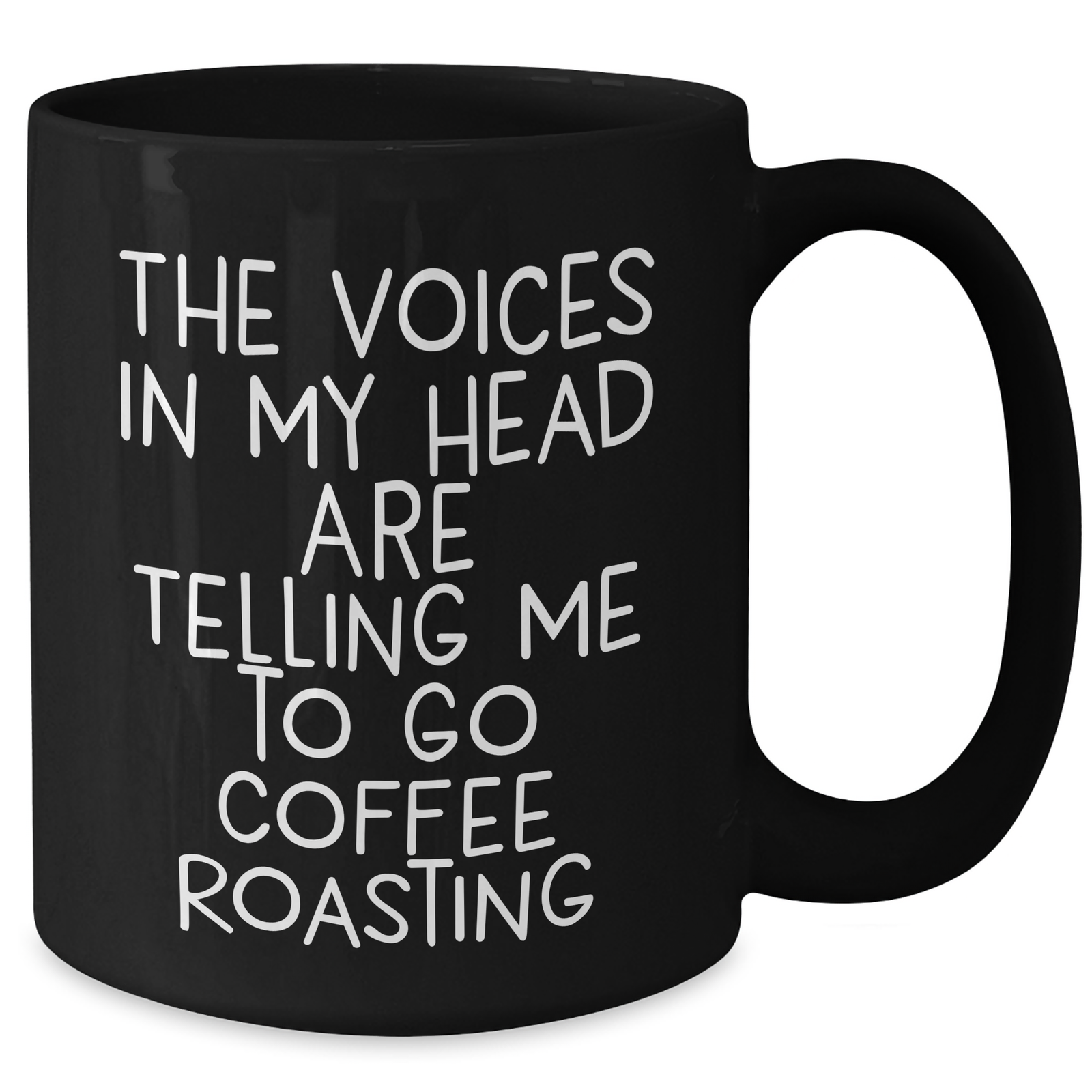 Funny Coffee Roasting Gifts from Friends for Dad's Coffee Obsession, Black Coffee Mug - The Voices in My Head Are Telling Me to Go Coffee Roasting - Additional