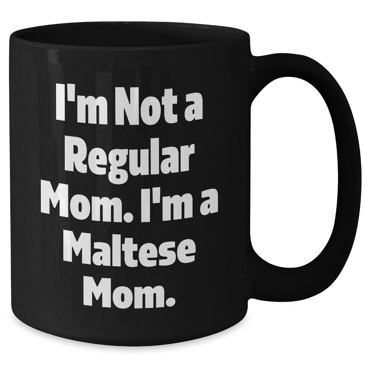 Maltese Dog Lovers' Funny Quote Gifts for Men from Family, Unique Black Coffee Mugs for Father's Day - Additional