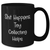 Funny Toy Collecting Gifts from Dad, Black Coffee Mug for Toy Collecting Enthusiast, 'Shit Happens. Toy Collecting Helps.' Quote, 11oz or 15oz Capacity, Microwave and Dishwasher Safe - Additional