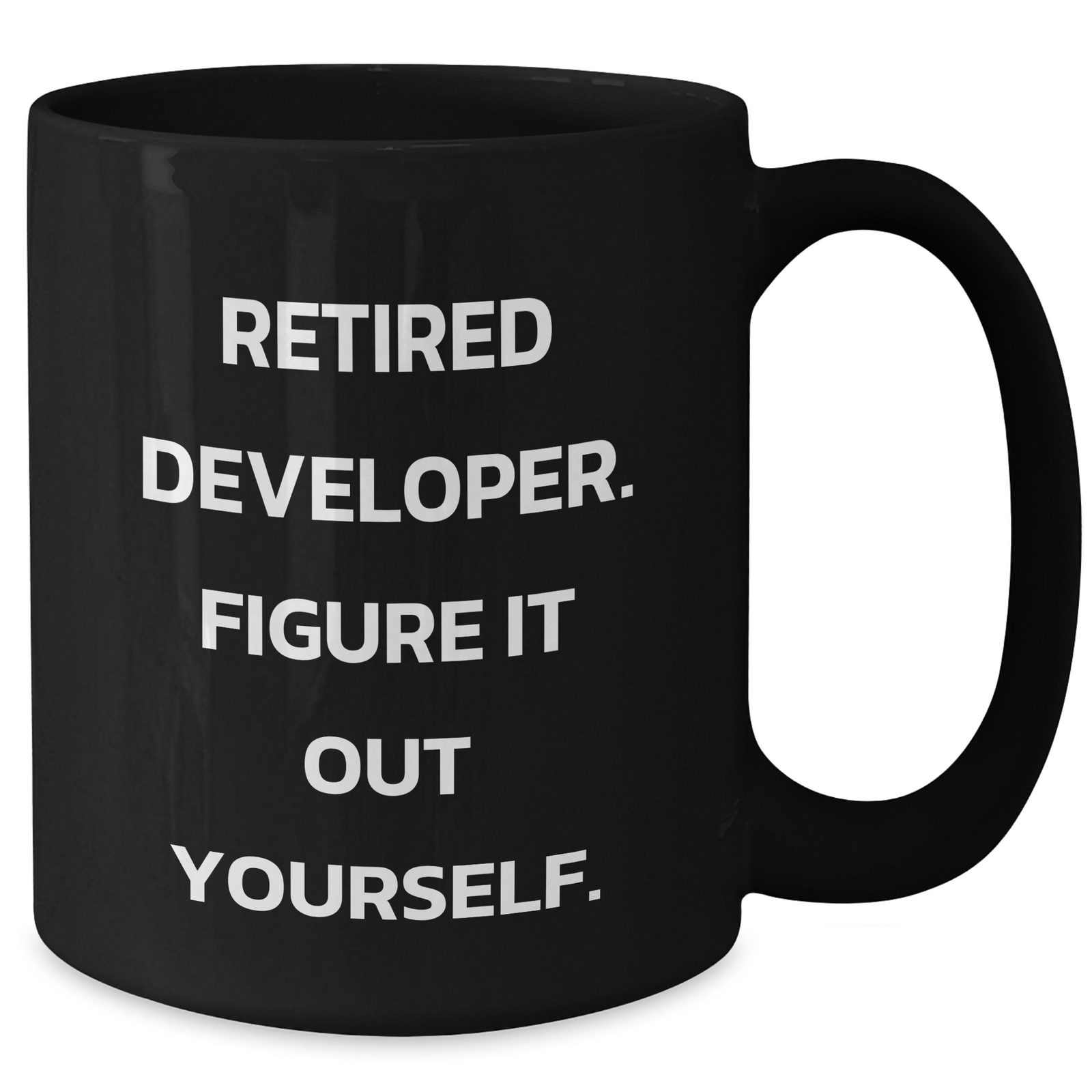 Funny Developer Gifts for Him - Retired Developer Figure It Out Yourself Black Coffee Mug Gifts from Men to Coworkers - Additional
