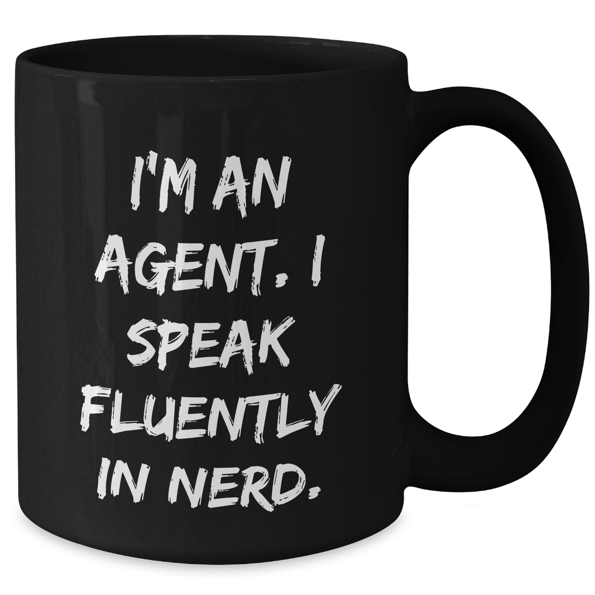Funny Agent Gifts - I'm An Agent. I Speak Fluently In genius. Black Coffee Mug for Men, Unique Father's Day Unique Gifts from Friends, Coworkers, Family - Additional