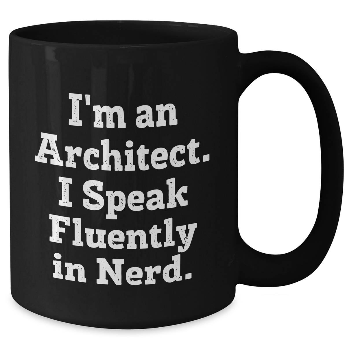 Architect Humor Funny Gifts for Him from Friends, 'I'm An Architect. I Speak Fluently In genius.' Black Coffee Mug, Unique Father's Day Present - Additional