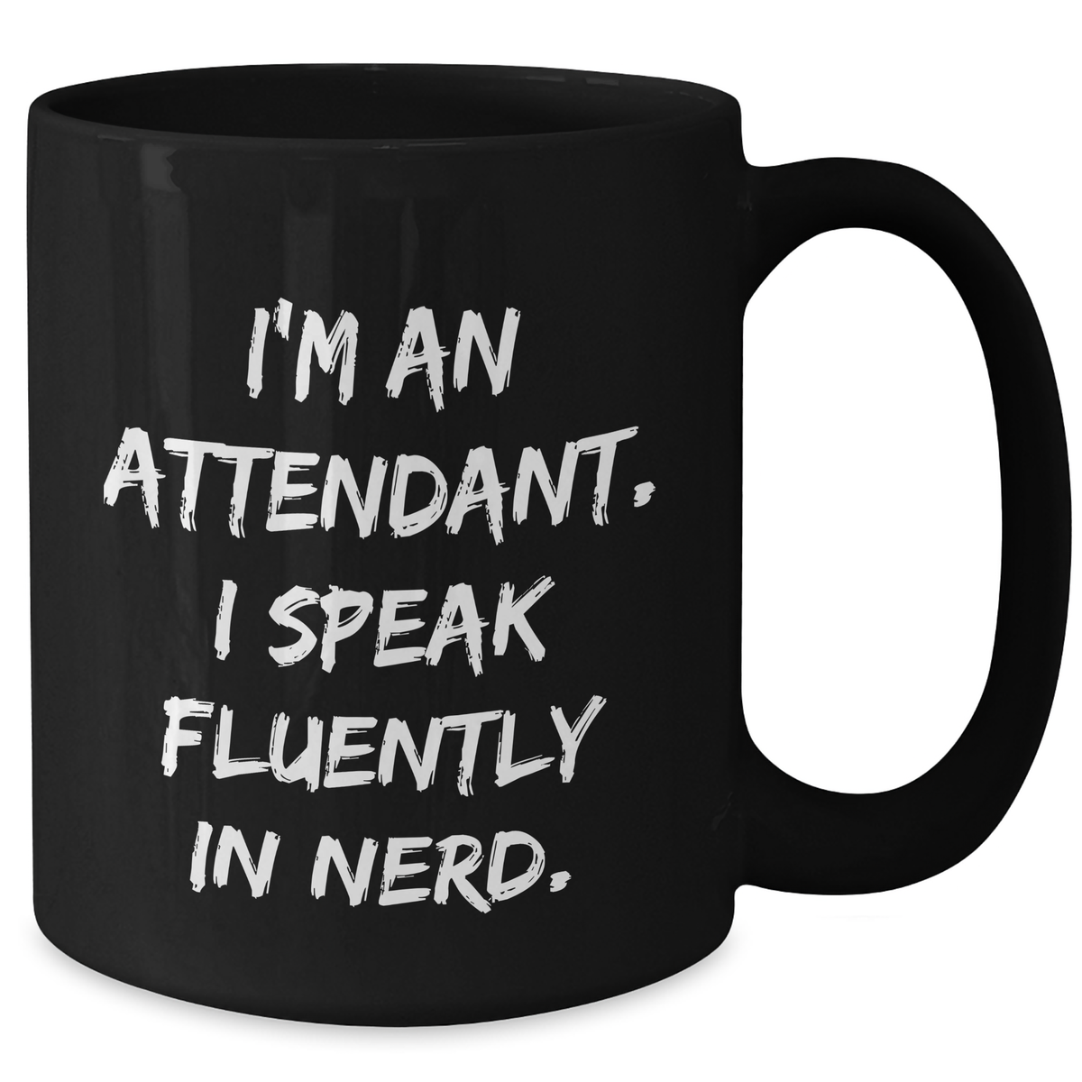 Attendant Gifts, Funny Quote Black Coffee Mug, Unique Father's Day Unique Gift from Friends, for Men, Women, Coworkers, Family - Additional