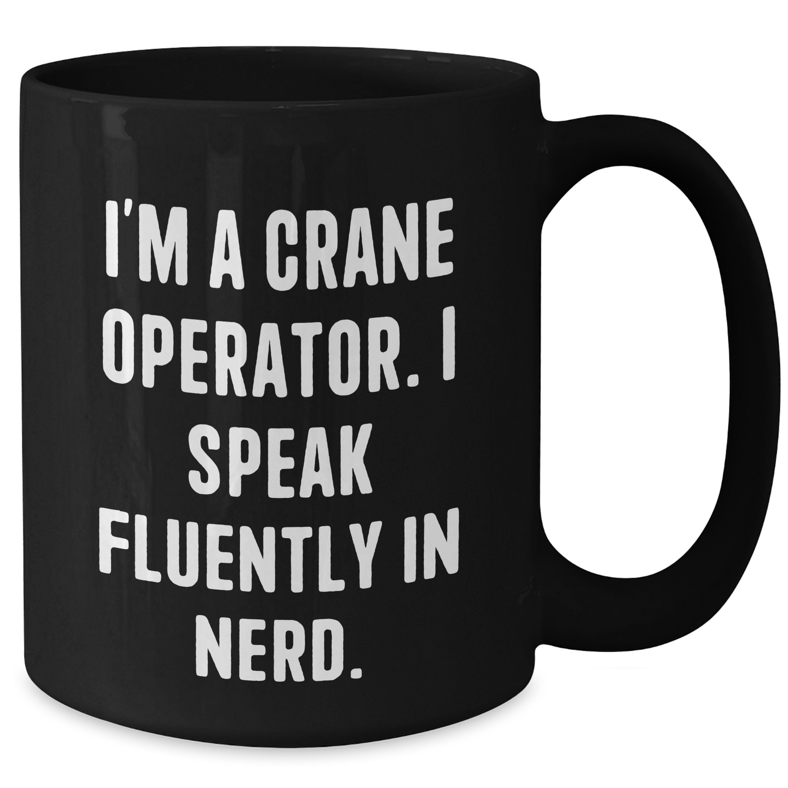 Funny Crane Operator Gifts from Friends, Unique Black Coffee Mugs for Crane Operator, 'I'm A Crane Operator. I Speak Fluently In genius.' Quote, Father's Day Unique Gifts for Men - Additional