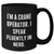 Funny Crane Operator Gifts from Friends, Unique Black Coffee Mugs for Crane Operator, 'I'm A Crane Operator. I Speak Fluently In genius.' Quote, Father's Day Unique Gifts for Men - Additional