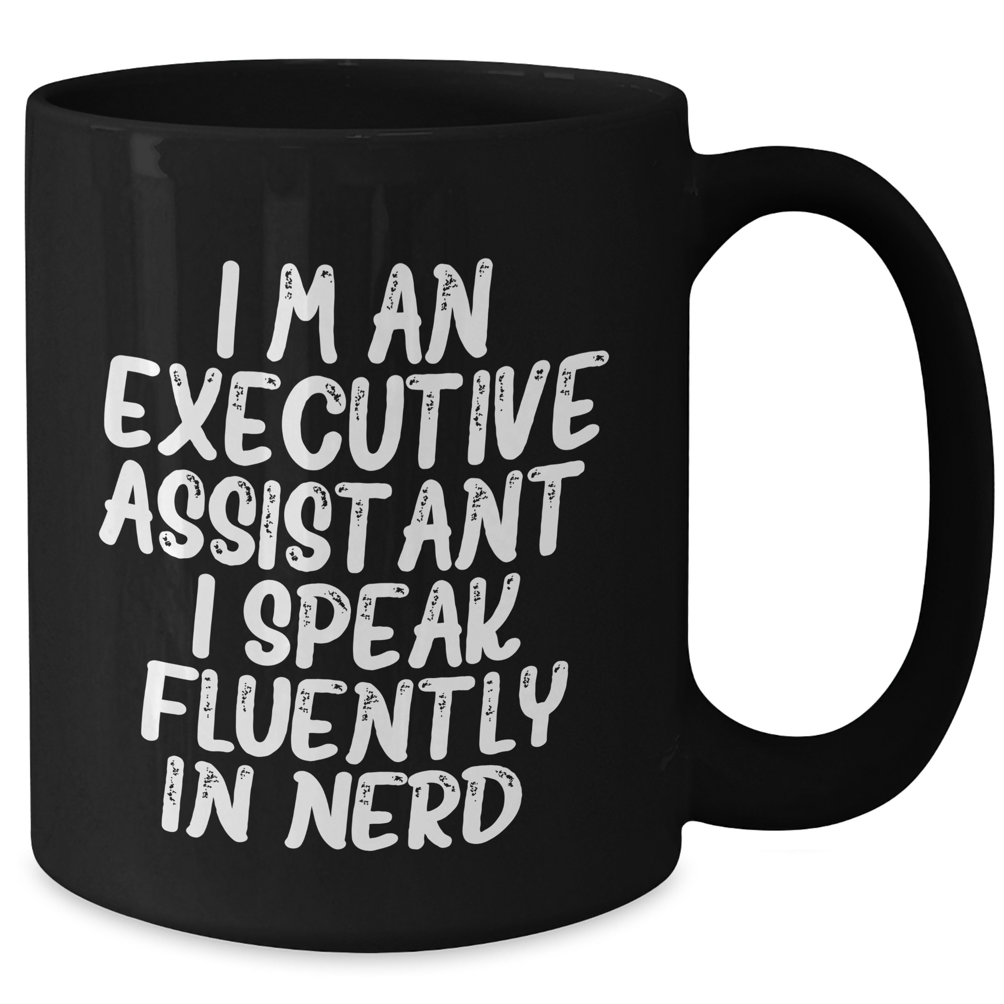 Funny Executive Assistant Gifts, 'I'm An Executive Assistant. I Speak Fluently In genius.' Black Coffee Mug for Men, Unique Father's Day Unique Gifts from Coworkers - Additional