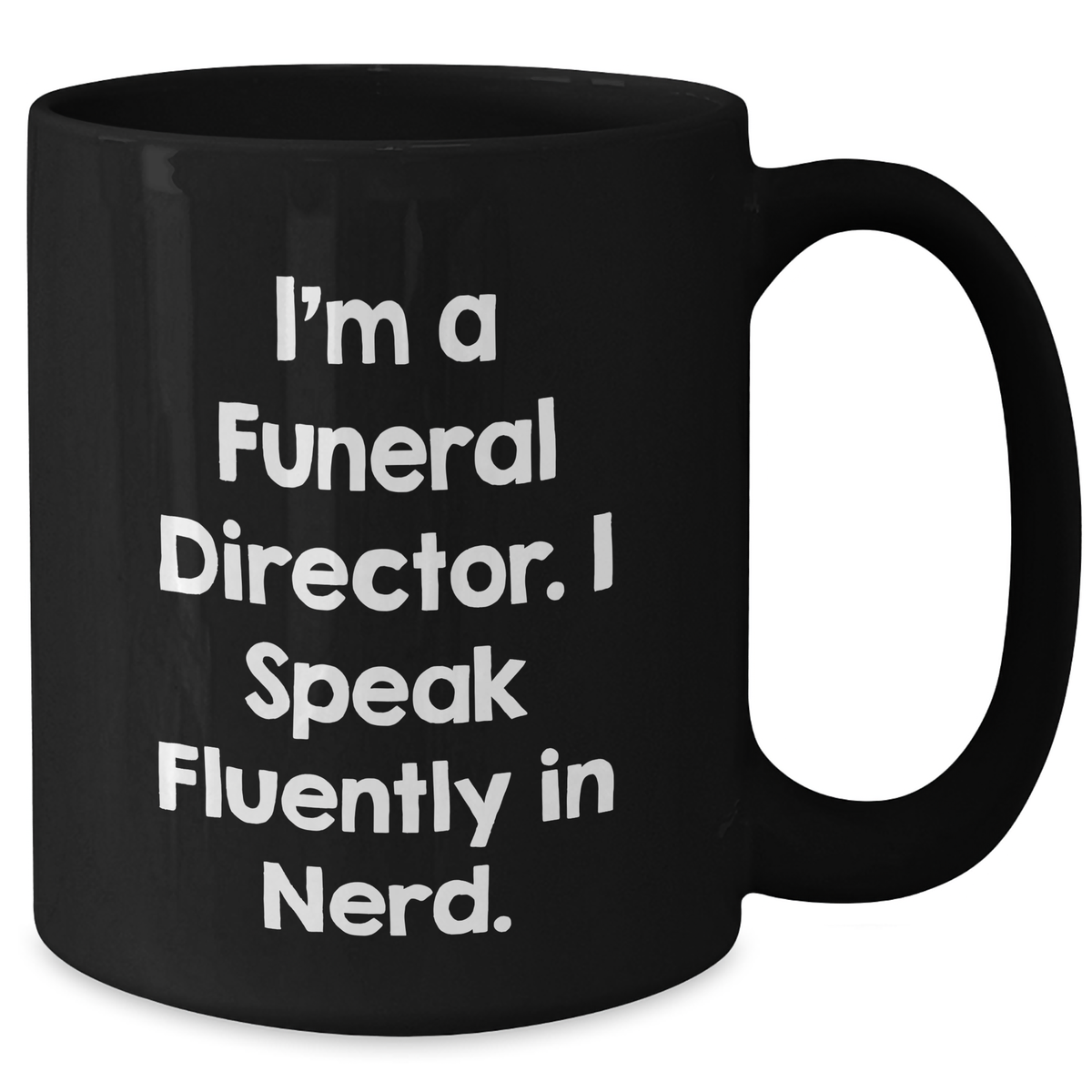 Funny Funeral Director Gifts, 'I Speak Fluently In genius.' Black Coffee Mug for Father's Day, Gifts from Men to Funeral Director - Additional